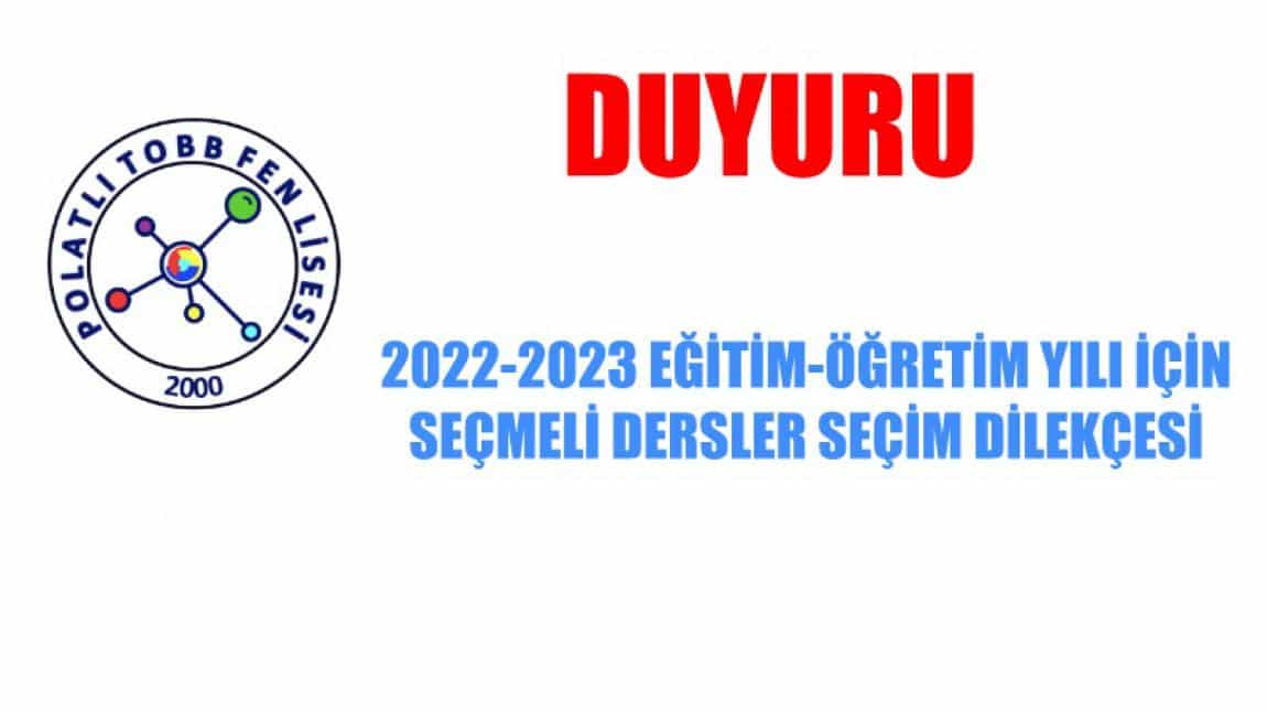 2022-2023 EĞİTİM-ÖĞRETİM YILI İÇİN SEÇMELİ DERSLER SEÇİM DİLEKÇESİ