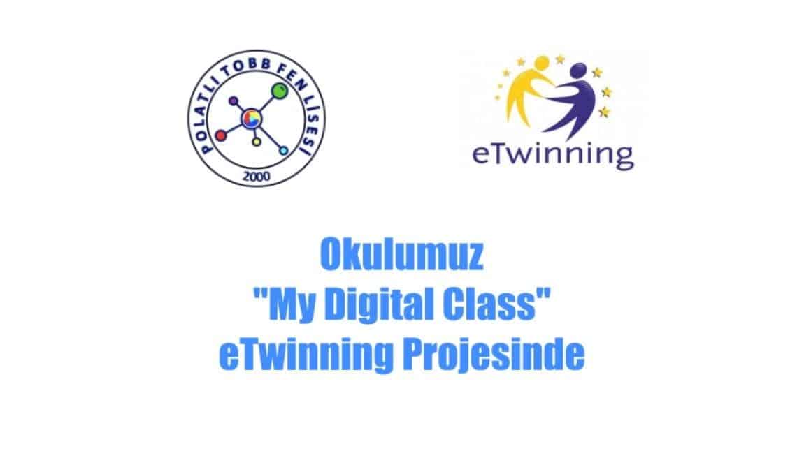 Okulumuz My Digital Class eTwininng Projesinde
